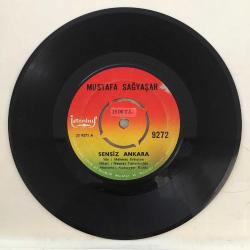 Mustafa Sağyaşar / Sensiz Ankara - Gurbet Şarkısı / 45'lik plak