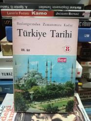Başlangıcından Zamanımıza Kadar Türkiye Tarihi 8
