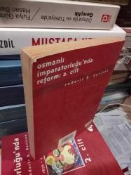 Osmanlı İmparatorluğu'nda Reform 2. Cilt (1856-1876)