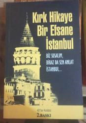 KIRK HİKAYE BİR EFSANE İSTANBUL