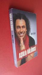 AŞKLA GÜLÜMSE / İMZALI //