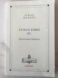 YUNUS EMRE III şiirlerinden güldeste