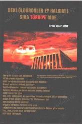 Beni Öldürdüler Ey Halkım! Sıra Türkiye'mde