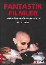 Fantastik Filmler Uzakdoğu'dan Güney Amerika'ya
