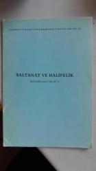 SALTANAT VE HALİFELİK ( KALDIRILMALI MI İDİ? )