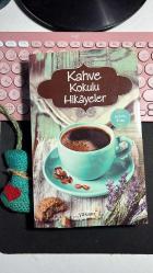 KAHVE KOKULU HİKAYELER - YAKAMOZ KİTAP - BİRİNCİ BASKI 2016 - AYRACINDA KÜÇÜK BİR KESE VAR FAKAT TUTAN UCU AÇILMIŞ FOTOĞRAFLARA BAKALIM LÜTFEN HALİYLE...