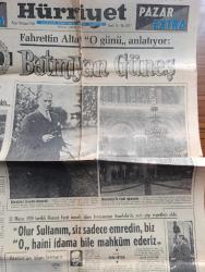 Hürriyet Pazar Extra Gazetesi - Turkish Newspaper - 10 Kasım 1963 - Fahrettin Altay o günü anlatıyor - Batmayan Güneş - Atatürk Dolmabahçe sarayı'nın bahçesinde fotoğraf - dolmabahçe'de ebedi uykusunda fotoğraf - Atatürk'ün idam fermanı fotoğraf - karar vermiştik cenaze namazı sarayda kılınacaktı - olur sultanım siz sadece emredin biz o haini idama bile mahkum ederiz yazan Metin Soysal - Damat Ferit - Atatürk'ü giydirenler anlatıyor - gömlekçisi Petro Martino anlatıyor fotoğraf - Atatürk'ün terzisi Jan Pilüris fotoğraf - giyimde kuşamda ifrata kaçmaz fanteziyi severdi - Atatürk'ün kunduracısı  Onufri Karkilidis fotoğraf - Atatürk'ün kullandığı iki marka yazan Mithat Sertoğlu - Büyük kurtarıcıya ait 3 hatıra - dünya basını Atatürk için neler yazmıştı - Doktor Nazım Şakir anlatıyor Sakarya muharebesi'ne giderken üç kaburga kemiği de kırıktı - milli mücadelenin ilk günlerinde Atatürk Çerkes Ethem ve Kazım Özalp yanyana fotoğraf - Atatürk Denizi çok severdi fotoğraf - Kurtuluş mücadelesi