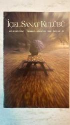 İÇEL SANAT KULÜBÜ AYLIK BÜLTENİ DERGİSİ - TEMMUZ - AĞUSTOS 1996 SAYI: 49-50 FAZIL TÜTÜNER - BÜLENT AKBAŞ - SEMİHİ VURAL - DOĞAN AKÇA - HARUN ASLAN - MUALLA YILDIRIM - SEVİL ERÇİN - CEMAL TURAN - KADİR ÖNCÜ - NECLA AKBULUT - HÜLYA GÖZDE - CEVRİYE DURMAZ - FEVZİ ERYILMAZ NEVİT KODALLI - MEHMET ALİ KILIÇBAY - MERİH GEZER - TURAN ALPTEKİN - AZİZ NESİN - ETHEM AYDIN - ŞİNASİ DEVELİ - ERDOĞAN TANALTAY - S. ŞENOL ANILAN - SAMİ GÜRTÜRK - YAŞAR ÖZTÜRK  MERHABA - İKİ SALLA BİR BAĞLA - SANAT VE OTORİTE - BEKLEMEK - İKİLEMELER - YALNIZLAMA SENFONİSİ - TAŞELİLİ - SON AKŞAM YEMEĞİ - KAZANLI ZOR DURUMDA - MERSİN ADI ÜZERİNE BİR İNCELEME - AHMET YEŞİL İLE BİR GÜN - AKKAHVE SANATÇILARI - YILDIZLAR HEP YERE Mİ KAYAR - ORDA BİR OPERA VAR UZAKTA - SİZDEN BİZE - VARSAKLAR YURDU SİLİFKE - GEÇMİŞİN İZİNDE - KULÜPTEN HABERLER - TAM TAKIM EKSİKSİZ 36 SAYFA