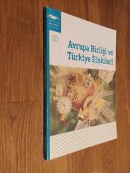 Avrupa Birliği ve Türkiye İlişkileri / Anadolu Üniversitesi - AÖF - Açıköğretim