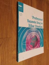 Profesyonel Yaşamda İmaj ve İtibar Yönetimi / Anadolu Üniversitesi - AÖF - Açıköğretim