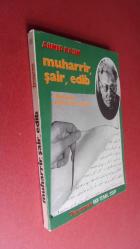 MUHARRİR, ŞAİR, EDİB - MATBUAT HATIRALARINDAN