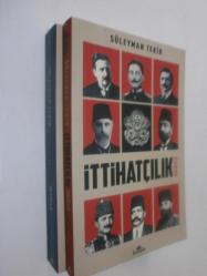 İttihatçılık: Doğuş - İttihatçılık: İktidar / 2 Kitap Birlikte