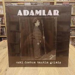 ADAMLAR ESKİ DOSTUM TANKLA GELMİŞ PLAK 33 LÜK JELATİNLİ