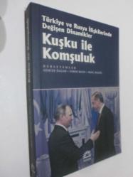 LOT.16 » Kuşku ile Komşuluk - Türkiye ve Rusya İlişkilerinde Değişen Dinamikler