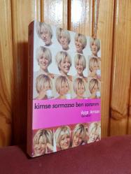 Kimse Sormazsa Ben Sorarım - Ayşe Arman