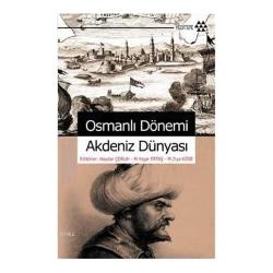 Osmanlı Dönemi Akdeniz Dünyası
