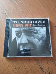ERIC BURDON  'TIL YOUR RIVER RUNS DRY * CD ALBÜM * 2013 ABKCO MUSIC & RECORDS