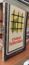 ESARET HATIRALARI - Bir Esirin Hatıraları ve Matbuat ve İstihbarat Müdüriyet-i Umumiyesi;Yunan İllerinde Zavallı Esirlerimiz