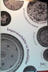 İmparatorluklar ve Mutfaklar - Dünya Tarihinde Pişirme