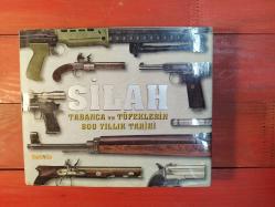 SİLAH (Tabanca ve Tüfeklerin 800 Yıllık Tarihi)