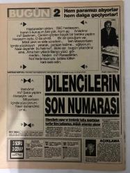 BUGÜN 2 GAZETESİ - 29 MAYIS 1991 - TAM TAKIM 8 SAYFADIR - Enver Seviş-Muazzez Katran-Şaban-Aşk ve Ölüm-Eski nişanlısını vuran Üniversiteli genç okul bahçesinde intihar etti-Talihsiz genç ayrıldığı nişanlısına 3 aydır barışma teklifi ediyordu-Güzel Ayrılın-Mucize-Herkes şaşkın-Dünyada böyle bir şey ne görüldü ne duyuldu-3 bin 500 metreden düşen paraşütçü kadın ölmedi-Havadayken paraşütü açılmayan Jil bir bataklığın içine düştü-Ünlü aktörün son günleri-Göğüsleri yüzünden boşandı-Mahkemede hakime ateş püskürdü tahliye oldu-En değerli tatil hediyesi-Son İmparatoriçe Çin’de yaşıyor-Amerikan güzeli seks haram dedi-Bombacıların kralı-Bagajdaki valiz-Gözlüğe son-Top nerede bulun kazanın-Yeni mallar ilginç buluşlar-Buzluk-Gerçek zayıflatma uzmanını açıklıyoruz-Kylie Minogue-Gülmece güldürmece-Dilencilerin son numarası-Hem paramızı alıyorlar hem dalga geçiyorlar-