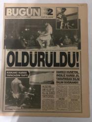 BUGÜN 2 GAZETESİ - 11 MART 1991 - TAM TAKIM 8 SAYFADIR -Hüseyin Ayan - Jil - Saddam Hüseyin - Şaban Zengin - Saralis Flake - Ferit Akgün - Lale İnce Aras - Ballı Kemal - Naciye Kapoğlu - Süleyman Koca - İmam Efendi - Ahmet Gölmez - İbrahim Çalışkan - Hüseyin’in İngiliz Karısı Tarafından Dilim Dilim Doğrandı - Kıskanç Karısı Yapacağını Yaptı - Ölen Iraklı Bir Kadının Ruhu Konuştu - Aynı Gün Hem Dede Hem De Baba Oldu - Körfez Savaşı’nda İsviçre Ordusu’na Ait 20 Bin Haber Güvercini Kullanıldı - Yattığınız Yeri Hemen Değiştirin - Vinc Gibi Göz - Balık Kemal Yılanın Düşmanlıklarını Onun İçin Severse Sebeb Ettir - Çalışan Kadın Sekse Düşkün Oluyor - Eşlerini Aldatan Kadınlar Yaptıklarından Pişman Olmuyorlar - Şüphe - Rüyasında Karısı ile Sevişirken Gördüğü İmam’a Kurşun Yağdırdı - Afacan Ahmet’in Ahı Tuttu - Tramvaya Asılan Çocuğu Döven Görevli Tramvay’dan Düştü Ölümden Döndü - Gülmece Güldürmece - Cinsel Sorunlarınız - Üçüncü Şahıslara Duyurulur - Karikatür: Üner Önder - Nuik