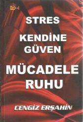 STRES KENDİNE GÜVEN MÜCADELE RUHU - İMZALI 3.BASKI -