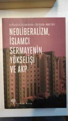NEOLİBERALİZM, İSLAMCI SERMAYENİN YÜKSELİŞİ VE AKP