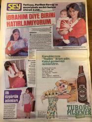ŞEY HAFTALIK MAGAZİN GAZETESİ DOĞUM GÜNÜ HEDİYESİ  ( Turkish Newspaper ) - 9 NİSAN 1984 -TAM TAKIM 16 SAYFADIR -Müjde Ar-Hülya Avşar-Nurcan Gürbey-Selma Güneri-Timuçin Sayiner-Perihan Savaş-Nükhet Duru-Sümer Dundar-Recep Kaymak-Ayşe Mine-Sibel Egemen-İzzet Altınmeşe-Mine Soley-Meral Siman-Yavuz Koral-Faruk Tunç-Gülsüm Gürsöz-Coşkun Sabah-Halil Kadirbeyoğlu-Ferdi Özbeğen-Necmi Türk-Nurhan Akgün-Engin Caner-Orhan Gencebay-Süheyla Kaplan-Ahu Tuğba-Adnan Hüseyin Can-Erkut Can-Şükrü Öztunç-Ümit Bayrüsti-Faik Zambak-Zerrin Özer-Seher Şeniz-Ahmet Ertegün-Hüseyin Kaplan-Defne Yalnız-Maxi Alanis-Ayşe Özdemir-Gülsen Gülsen-Cici Kız-İbo-Alagözler-Seks hortladı-Bunlar mı eğitici sahneler-Sevişen kazanıyor-Siftahı soyunarak yaptı-Yeşilçam’ı soyan kadın-Bu kadın ne yapmak istiyor-Hedeften doğru son adım-İbrahim diye birini hatırlamıyorum-İlk özgürlük adımları-Karmen yoğun bakımda-Kim bu fikri-Olmaz böyle şey yoksa rüya mı-Ferdi Özbeğen-Züheyla da bir başka Adnan’a gönül verdi-Gencebay TRT’ye ihtar ç