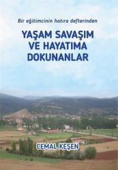 Yaşam Savaşım ve Hayatıma Dokunanlar