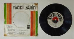 HAYRİ ŞAHİN * KÖŞELERDE GİZLİCE * ARTIK ÜSTÜME VARMA * 45LİK PLAK