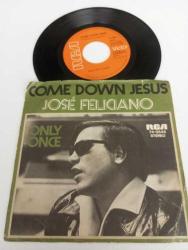 JOSE FELİCİANO COME DOWN JESUS 45LİK PLAK ALMANYA BASKI