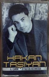 HAKAN TAŞIYAN- A CANIM KASET