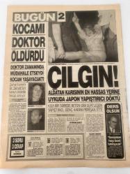 BUGÜN 2 GAZETESİ - 26 ŞUBAT 1991 - TAM TAKIM 8 SAYFADIR -Neşe-Şadan Sürmen-Dr. Canap Turhan-Sevgi Yazıcı-Zuhal Çalık-Dr. Servet Aktüre-Serkan Karacık-Nurdan Yurdabak-Beyazıt Aytekin-Melike-Üner Önder-Nuik-Çarşaftan İçim yanıyor-Polis kızımın katilini bulmak istemiyor mu-Bu yakışıklı katil mi-Skandal-Ölmek üzere olan gence sağlam raporu verdiler-Kocamı büyüyle eve bağladım-Aşk büyüleri-Karadeniz’de dağ taş altın-Çavşır otu mucizesi-Sizdeki yürek mangal gibi mi-Bu bir cesaret testidir-Doğum sonrası anneye çok zor-İlk 6 için-Yeni buluşlar yeni mallar-Yemek ısıtıcısı-Günün yemeği çiğ köfte-Ay anne önemlidir depresyonlar anlar yaşatır-Kocamı doktor öldürdü-Çılgın-Aldatan karısının en hassas yerine uykuda Japon yapıştırıcı döktü Gülmece güldürmece-Üner Önder-Nuik-Çarşaftan-Aşıklar geçidi-Aşık aptalı