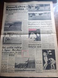 Yeni Sabah Gazetesi - Turkish Newspaper - 18 Eylül 1958 - Adnan Menderes İstanbul'da iki mühim tesisin temelini attı fotoğraf - Amerikan diplomatlarının Atina toplantısı tehir oldu - Pişkin teyze gazeteci oldu - 62 Türk'ün açlık grevi devam ediyor - Süreyya Paşa'nın 89 milyon liralık servetinin varisleri tespit olunacak - Türkkuşunun iki pilotu Avni Yaykın Ve Enver Gençer şehit oldu fotoğraf - kalacak canavarı Kandemir Sipahipala günde 200 sigara içiyor - Cafer ile Hürmüz karikatür çizen Altan Erbulak - Hayk Hammer çizen Oğuz Aral - Mareşal Çan Kay Şek kızıl Çini dün tehdit etti - Greta Garbo çirkindir - Migros Türk eleman aramaktadır - İtalyan sinemasında bir Tunuslu güzel Claudia Cardinale fotoğraf - Fenerbahçe 6 Kasımpaşa fotoğraflar - pazar günkü büyük maçın hazırlıkları Beşiktaş ve Galatasaray bugün antreman yapacaklar - günün en güzel golü Şeref Has'tan fotoğraf - Kalamış Moda Yüzme Yarışı - profesyonel ligde son puan durumu - atletlerimiz Sofya'ya vardı -  Ethem Yetkiner