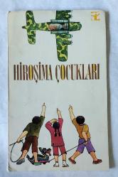 Hiroşima Çocukları / O Günü Anlatıyor