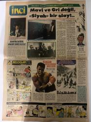 TERCÜMAN GAZETESİ İNCİ İLAVESİ DOĞUM GÜNÜ HEDİYESİ - 28 NİSAN 1984 - 4 SAYFADIR -Dr. Nevzad Atlığ-Lale Tefek-Tekın Akmansoy-Leman Cıdamlı-Temel Kıpçak-Nadi̇de Tan-Ziya Tan-Berrin Şimşek-Sevgi Duva-Sevinç Çokum-Pearl S. Buck-Neval Barlas-Kemal Faryon-Recep Adana-Mehmet Başalan-Mehmet Ali-Andrew Zentürk-Muhammed Ali-Reagan Türkiye’de Müzik Anarşisi Var-Yarım Milyonluk Örtüler İşleniyor-Temiz ve Düzenli Bir Yuva-Seninle Yaşamak-İki Aşk Arasında-Kadın ve Ev-Sürpriz Makarna-Alışverişinizi Ustaca Sürdürerek Kusurlarınızı Gizleyebilirsiniz-Sevdiğiniz Renkler Sizi Ele Veriyor-Sağlığımız ve Biz-Burun Tıkanıklığı-Zor-Fatoş’la Başbaşa-İçimizdeki Saatler-Bak Gülüm-Mavi ve Gri Değil Siyah Bir Olay-Amerika Tarihini Yine Bir Zenci Yazıyor-İslamın Amerika’daki Yumruğu Muhammed Ali-Amerika’yı Bir Mavi Yönetiyor-Mavi ve Gri Nedir-Keloglan-Kırklar-Pasaklıgiller-Bay Ortadirek Keloglan-Çizen: Ziya Şafak-Pasaklıgiller-Çizer: ?-Bay Ortadirek-Çizer: ?