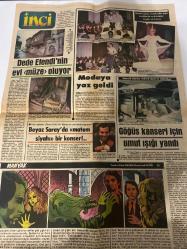 TERCÜMAN GAZETESİ İNCİ İLAVESİ DOĞUM GÜNÜ HEDİYESİ - 6 ŞUBAT 1984 - 4 SAYFADIR -Fatma Belgen-Aynur Aydan-Balarslan Özdemir-İlhan Daner-Salih Güney-Sibel Savacı-Arif Tunç-İpek Pınar-Mary Ann Taylor-Belma Aksun-Dr. Kırman Şenel-Nevval Barlas-Lale Tekcan-Güngör Öcal-Ortiz Kelley-İlhan Engin-Erol Denli Pavyona Düşmedim-Politikaya Veda-Altın Bilezik-Sevmek mi Yaşamak mı-Bir Gazeteci Kızın Aşkı-Kadın ve Ev-Nezleniz İyice Geçmeden Banyo Yapmayın-Sağlığımız ve Biz-Zona Tedavisi-Fatoş’la Başbaşa-İçimizdeki Saatler-Dede Efendi’nin Evi Müze Oluyor-Modaya Yaz Geldi-Beyaz Saray’da Matem Siyahı Bir Konser-Göğüs Kanseri İçin Umut Işığı Yandı-Manyak