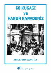 68 Kuşağı ve Harun Karadeniz