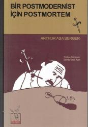 BİR POSTMODERNİST İÇİN POSTMORTEM