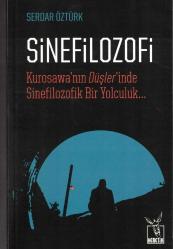 SİNEFİLOZOFİ - KUROSAWA'NIN DÜŞLER'İNDE SİNEFİLOZOFİ BİR YOLCULUK
