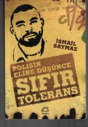 POLİSİN ELİNE DÜŞÜNCE SIFIR TOLERANS