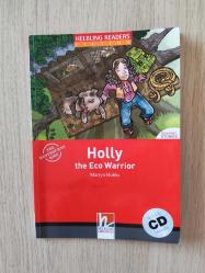 HOLLY THE ECO WARRİOR - HELBLİNG READERS FİCTİON LEVEL 2