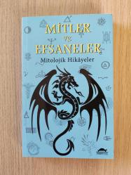 MİTLER VE EFSANELER MİTOLOJİK HİKAYELER ANONİM