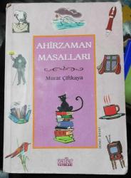 AHİRZAMAN MASALLARI