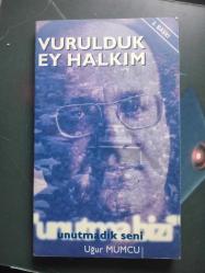 LOT.12 » Vurulduk Ey Halkım Unutma Bizi - Unutmadık Seni Uğur Mumcu