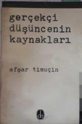 Gerçekçi Düşüncenin Kaynakları Başlangıçtan Yeniçağa  Düşünce Tarihi  Afşar Timuçin 1984 Yılı Basım