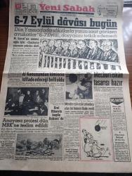 Yeni Sabah Gazetesi - Turkish Newspaper - 19 Ekim 1960 - 6 7 Eylül davası bugün - Dün Yassıadada sakıtlarla yarım saat görüşen avukatlar 6-7 Eylül dosyasını tetkik edemedi - Mükerrem Sarol'un annesi oğlu için suçluysa cezasını çeksin dedi - Sabiha Bozcalı'nın fırçasından 6 7 Eylül sanıkları Yüksek Adalet divanı önünde - Af kanunundan kimlerin istifade edeceği belli oldu - Anayasa projesi dün Milli Birlik Komitesine teslim edildi fotoğraf - Kral Hüseyin bugün Ankara'da - Adnan Menderes'in eski arkadaşı olan Mukaddes Vaner ifade verdi - köpek davası - Adnan Menderes'i yuhalayan Mehmet Ali Akben'i döven polis Ali kesiciler yargılandı - Cafer ile Hürmüz karikatür çizen Altan Erbulak - Hayk Hammer çizen Oğuz Aral - İstanbul sinema tiyatro programı - İstanbul Ankara Radyosu - kırık kalpler filmi başrollerde Muzaffer Tema ve Evrim Fer Aksaray Bulvar sinemasında - cephede piknik temsilinden bir sahne Fotoğraf - Genç Sanatçı Ayşe Savaşır fotoğraf - gol kralı Metin Oktay dün cezasını yarıladı