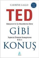 TED GİBİ KONUŞ - DÜNYANIN  EN İYİ BEYİNLERİNE GÖRE TOPLULUK ÖNÜNDE KONUŞMANIN 9 SIRRI