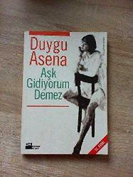 AŞK GİDİYORUM DEMEZ